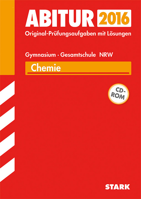 Abiturprüfung Nordrhein-Westfalen - Chemie GK/LK - Gregor von Borstel, Frauke Schmitz