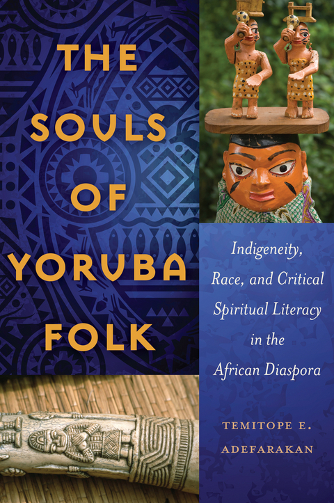 The Souls of Yoruba Folk - Temitope E. Adefarakan