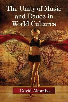 The Unity of Music and Dance in World Cultures - David Akombo