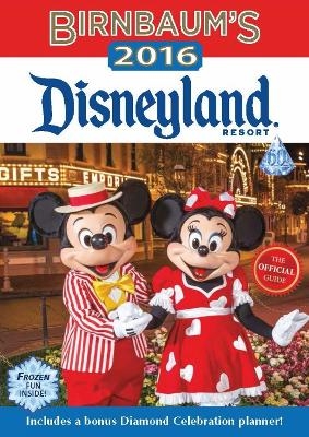 Birnbaum's 2016 Disneyland Resort -  Birnbaum Guides