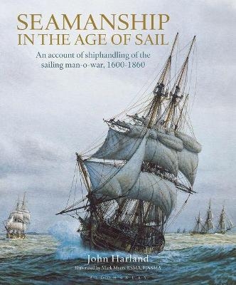 Seamanship in the Age of Sail - John Harland