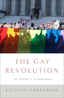 The Gay Revolution - Lillian Faderman