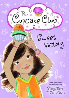 Sweet Victory - Sheryl Berk, Carrie Berk