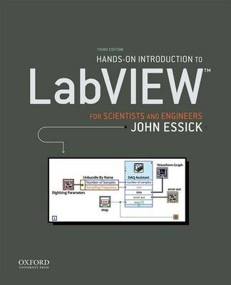 Hands-On Introduction to LabVIEW for Scientists and Engineers - John Essick