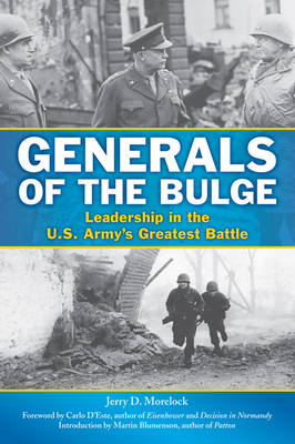 Generals of the Bulge - Jerry D. Morelock