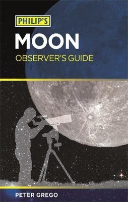 Philip's Moon Observer's Guide - Peter Grego
