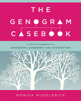 The Genogram Casebook - Monica McGoldrick