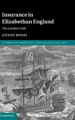 Insurance in Elizabethan England - Guido Rossi