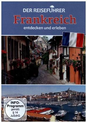 Der Reiseführer: Frankreich entdecken und erleben, 1 DVD
