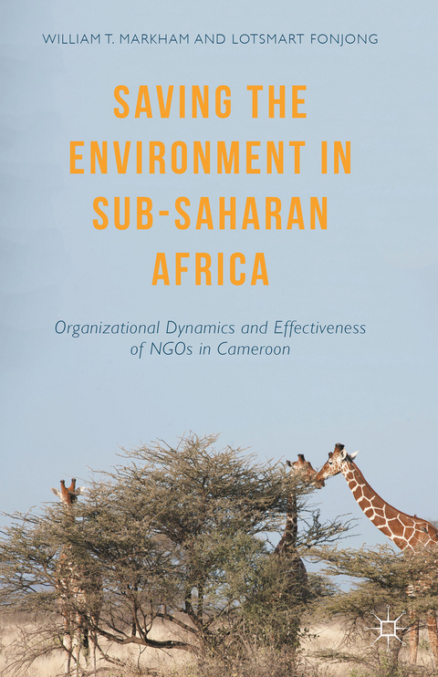 Saving the Environment in Sub-Saharan Africa - William T. Markham, Lotsmart Fonjong