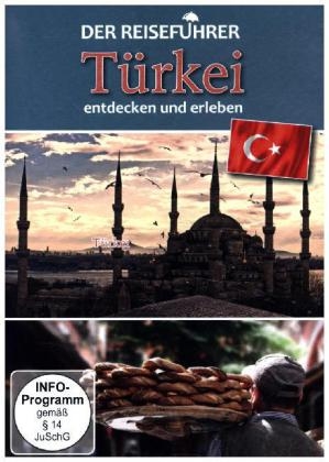 Der Reiseführer: Türkei entdecken und erleben, 1 DVD