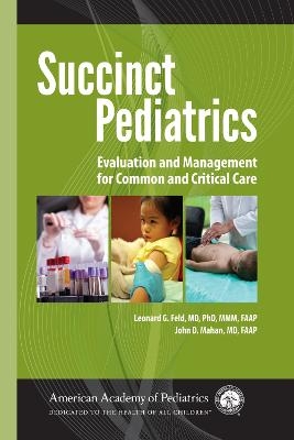 Succinct Pediatrics - Leonard G. Feld, John D. Mahan