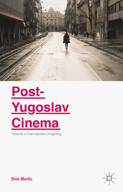 Post-Yugoslav Cinema - Dino Murtic
