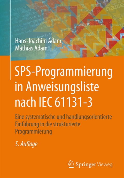 SPS-Programmierung in Anweisungsliste nach IEC 61131-3 - Hans-Joachim Adam, Mathias Adam