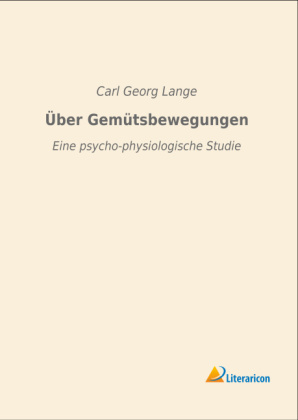Über Gemütsbewegungen - Carl Georg Lange