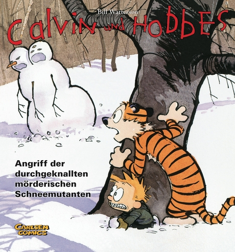 Calvin und Hobbes 7: Angriff der durchgeknallten mörderischen Schneemutanten - Bill Watterson