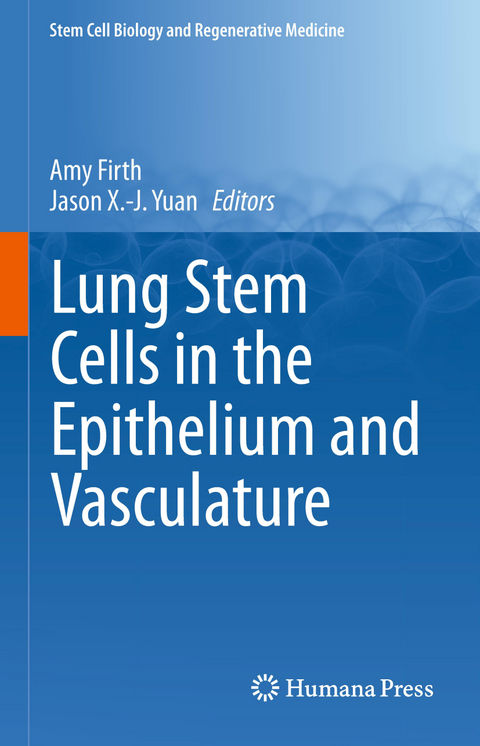 Lung Stem Cells in the Epithelium and Vasculature - 