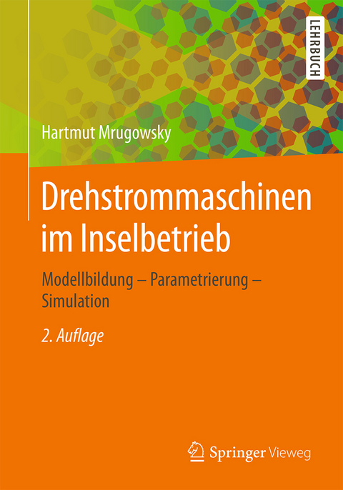 Drehstrommaschinen im Inselbetrieb - Hartmut Mrugowsky