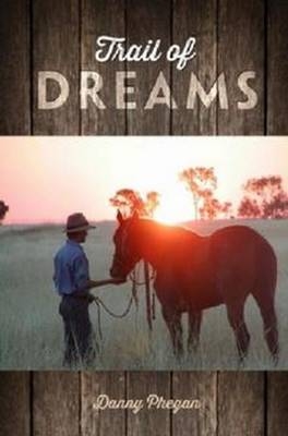 Trail of Dreams - Danny Phegan