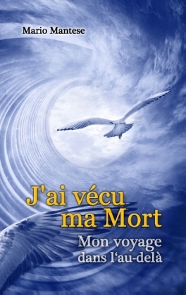 J'ai vécu ma Mort - Mario Mantese