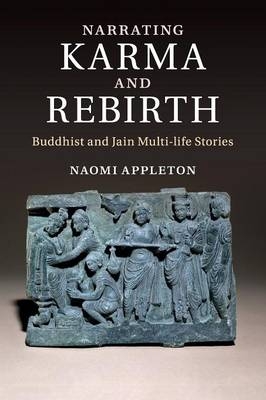 Narrating Karma and Rebirth - Naomi Appleton