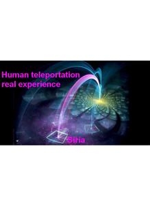 Human teleportation real experience -  Siria