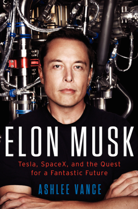 Elon Musk - Ashlee Vance