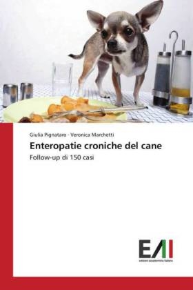 Enteropatie croniche del cane - Giulia Pignataro, Veronica Marchetti