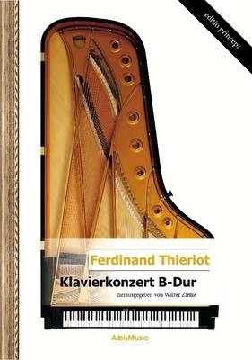 Klavierkonzert B-Dur (Hrsg.: Walter Zielke) - Ferdinand Thieriot
