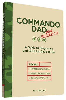 Commando Dad: New Recruits - Neil Sinclair