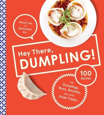 Hey There, Dumpling! - Kenny Lao
