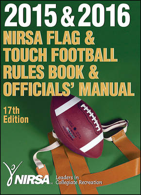 2015 & 2016 NIRSA Flag & Touch Football Rules Book & Officials' Manual 17th Edition - 