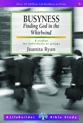 Busyness: Knowing God in the Whirlwind - R. Paul Stevens