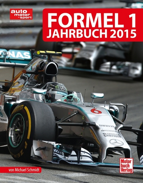 Formel 1 Jahrbuch 2015 - Michael Schmidt