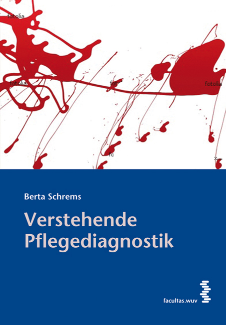 Verstehende Pflegediagnostik - Berta Schrems