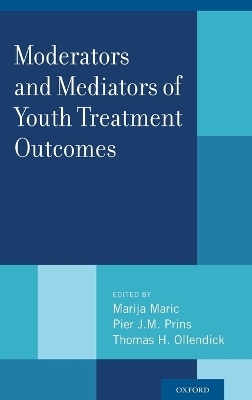 Moderators and Mediators of Youth Treatment Outcomes - 