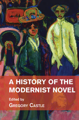 A History of the Modernist Novel - 