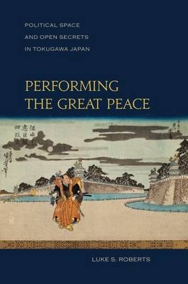 Performing the Great Peace - Luke S. Roberts