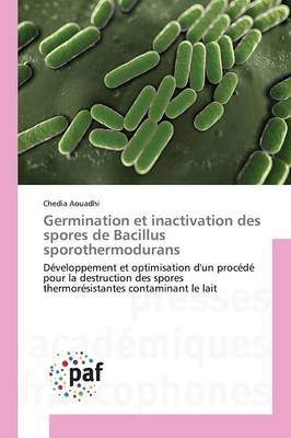 Germination et inactivation des spores de Bacillus sporothermodurans - Chedia Aouadhi