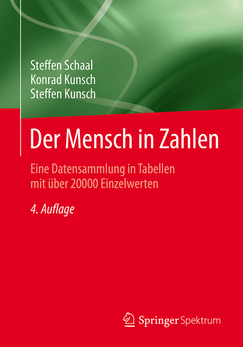 Der Mensch in Zahlen - Steffen Schaal, Konrad Kunsch, Steffen Kunsch