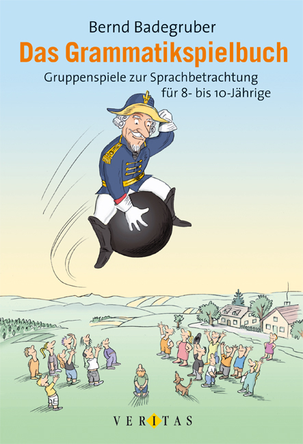 Das Grammatikspielbuch - Bernd Badegruber