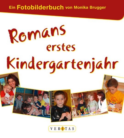 Romans erstes Kindergartenjahr - Monika Brugger