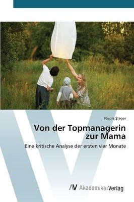 Von der Topmanagerin zur Mama - Nicole Steger