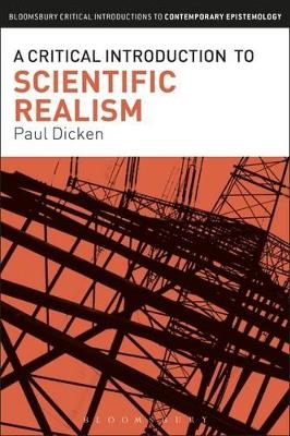 A Critical Introduction to Scientific Realism - Dr Paul Dicken