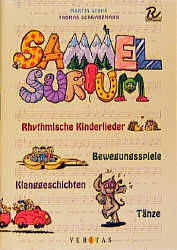 Sammelsurium. Rhythmische Kinderlieder - Bewegungsspiele - Klanggeschichten - Tänze - Martin Stahr, Thomas Schwarzmann