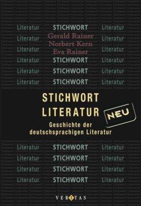 Stichwort Literatur NEU - Norbert Kern, Eva Rainer, Gerald Rainer