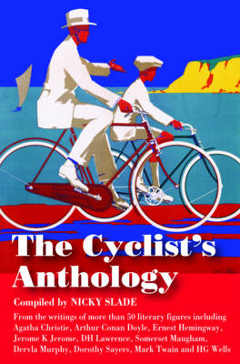 The Cyclist's Anthology - Nicky Slade