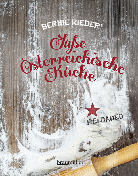 Süße Österreichische Küche - Bernie Rieder