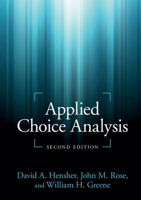 Applied Choice Analysis - David A. Hensher, John M. Rose, William H. Greene