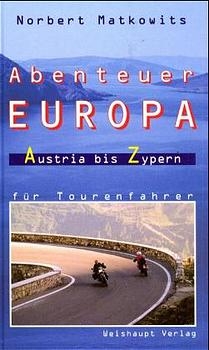 Abenteuer Europa - Norbert Matkowits
